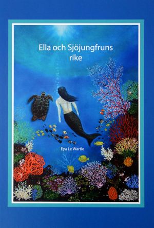 Ella och Sjöjungfruns rike | 1:a upplagan