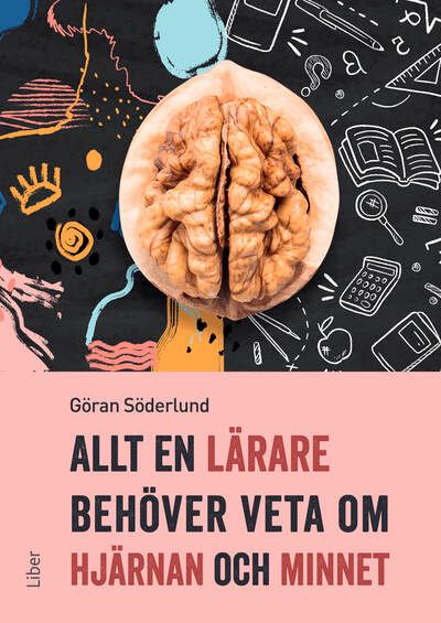 Allt en lärare behöver veta om hjärnan och minnet | 1:a upplagan