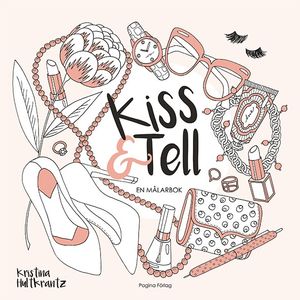 Kiss and Tell : En målarbok | 1:a upplagan