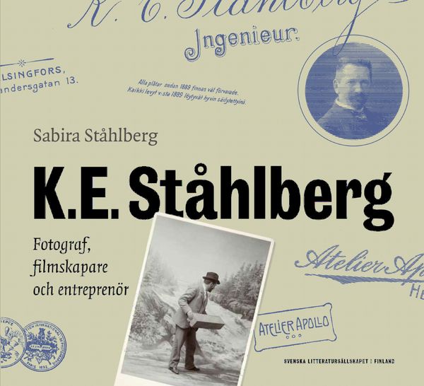 K.E. Ståhlberg - fotograf, filmskapare och entreprenör | 0:e upplagan