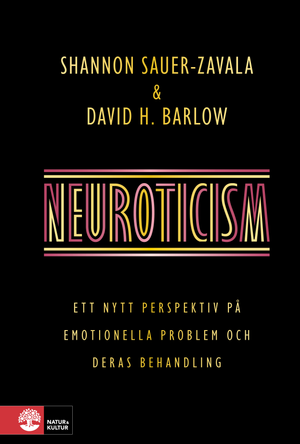 Neuroticism : Ett nytt perspektiv på emotionella problem och der | 1:a upplagan