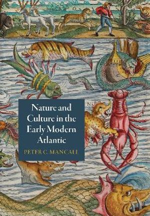 Nature and Culture in the Early Modern Atlantic | 0:e upplagan