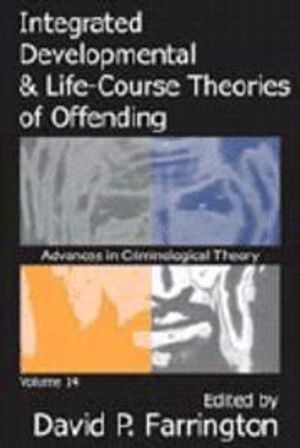 Integrated Developmental and Life-course Theories of Offending | 1:a upplagan