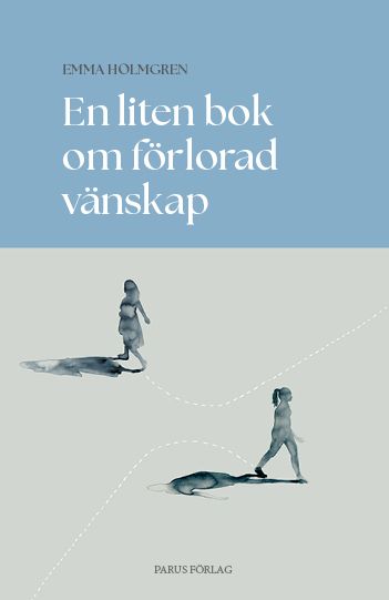 En liten bok om förlorad vänskap | 0:e upplagan