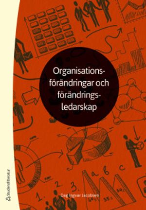 Organisationsförändringar och förändringsledarskap | 3:e upplagan