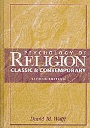 Psychology of Religion: Classic and Contemporary | 1:a upplagan