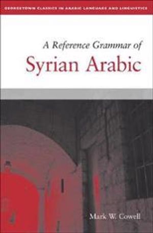 A Reference Grammar of Syrian Arabic