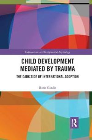 Child Development Mediated by Trauma | 1:a upplagan