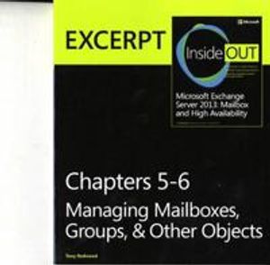 Managing Mailboxes, Groups, & Other Objects: EXCERPT from Microsoft Exchang | 1:a upplagan