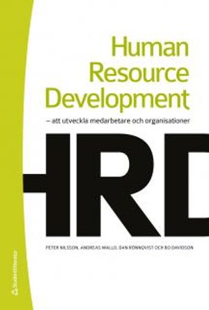 Human Resource Development - att utveckla medarbetare och organisationer | 1:a upplagan