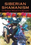 Siberian Shamanism : The Shanar Ritual of the Buryats