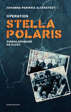 Operation Stella Polaris : signalspanare på flykt | 2:a upplagan