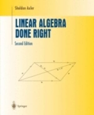 Linear Algebra Done Right