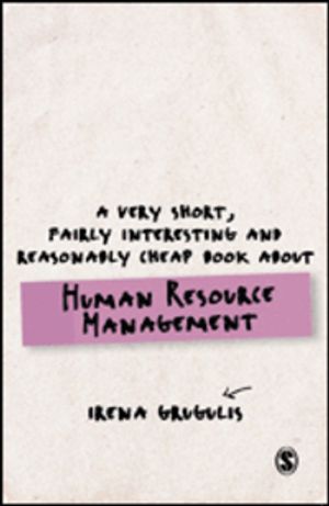 A Very Short, Fairly Interesting and Reasonably Cheap Book About Human Resource Management | 1:a upplagan