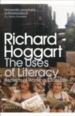 The Uses of Literacy