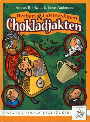 Herbert & tidsmaskinen : chokladjakten | 1:a upplagan