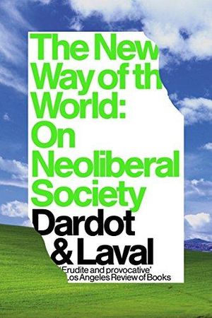 New way of the world - on neoliberal society