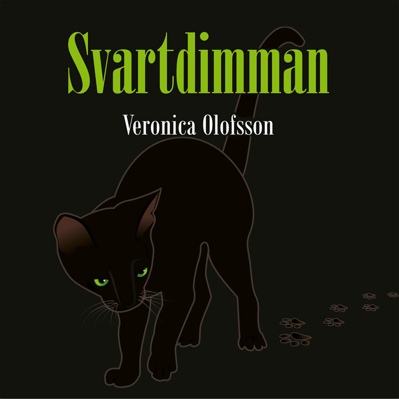 Svartdimman - Veronica Olofsson - Upplaga 1
