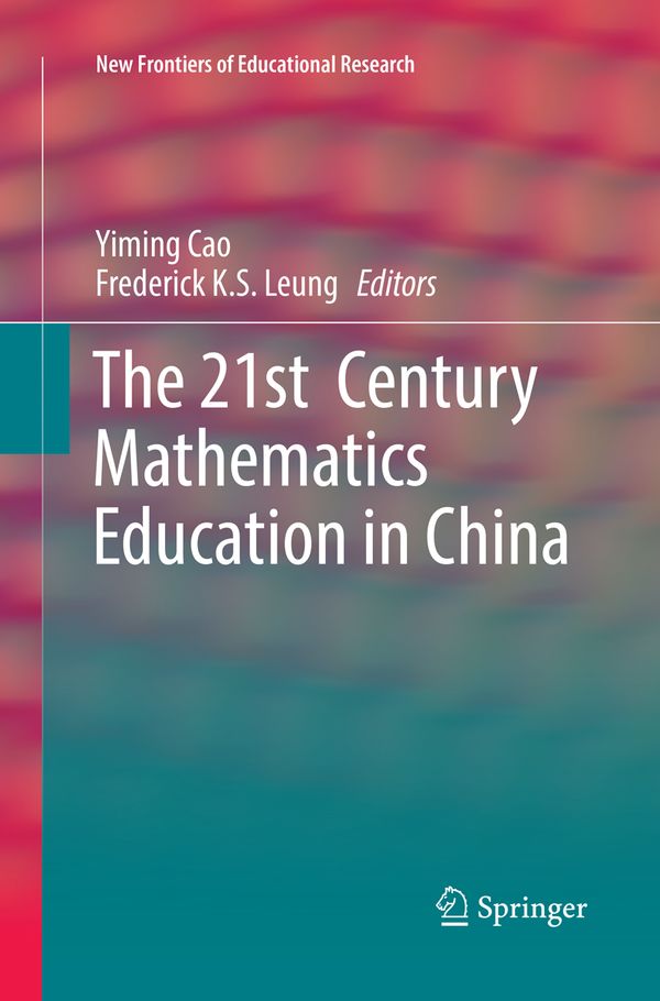 The 21st Century Mathematics Education in China | 1:a upplagan
