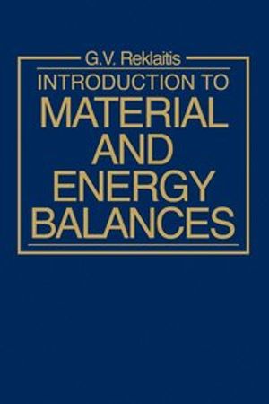 Introduction to Material and Energy Balances | 1:a upplagan