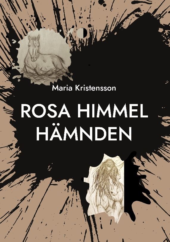 Rosa Himmel : Hämnden - Maria Kristensson - Upplaga 1