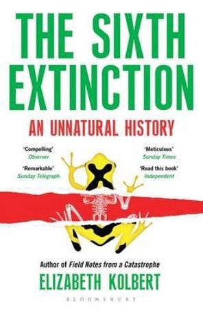 Sixth extinction - an unnatural history | 0:e upplagan