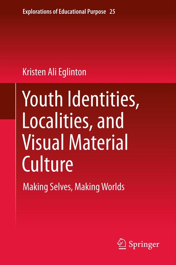 Youth Identities, Localities, and Visual Material Culture | 1:a upplagan