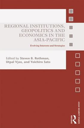 Regional Institutions, Geopolitics and Economics in the Asia-Pacific | 1:a upplagan