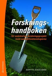 Forskningshandboken : för småskaliga forskningsprojekt inom samhällsvetenskaperna | 2:a upplagan