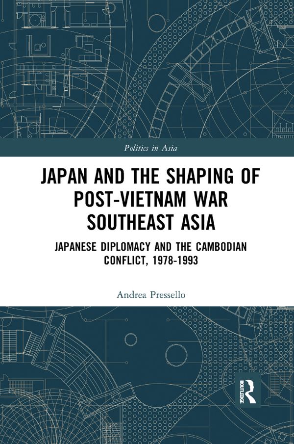 Japan and the shaping of post-Vietnam War Southeast Asia | 1:a upplagan