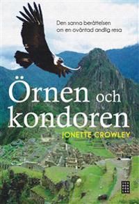 Örnen och kondoren : den sanna berättelsen om en oväntad andlig resa | 0:e upplagan