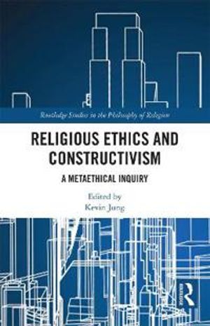 Religious Ethics and Constructivism | 1:a upplagan