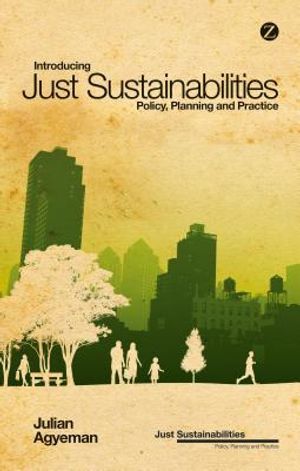 Introducing just sustainabilities - policy, planning, and practice