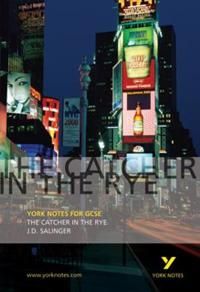 Catcher in the Rye: York Notes for GCSE | 0:e upplagan