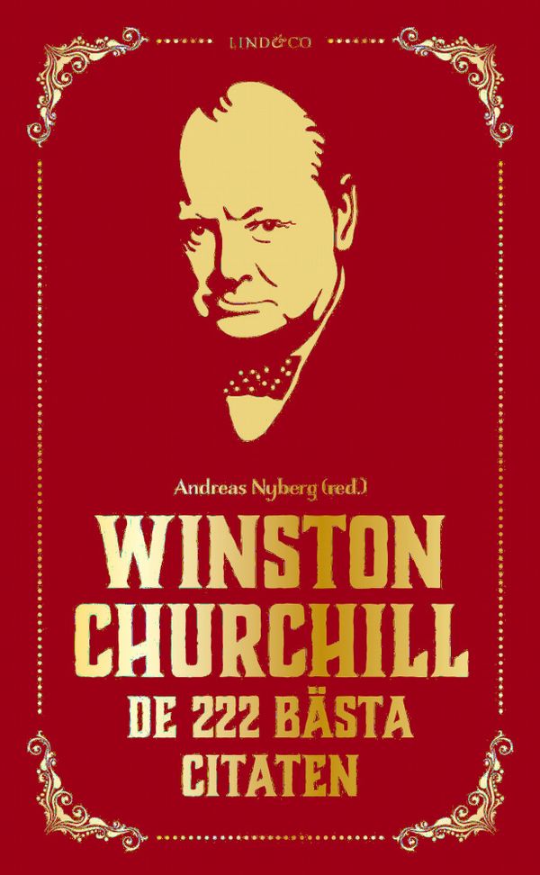 Winston Churchill - De 222 bästa citaten | 0:e upplagan