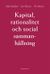 Kapital, rationalitet och social sammanhållning : en introduktion till klassisk samhällsteori (2009)