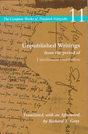 Unpublished Writings from the Period of Unfashionable Observations