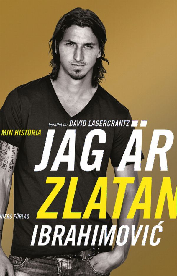 Jag är Zlatan Ibrahimovic : min historia | 0:e upplagan