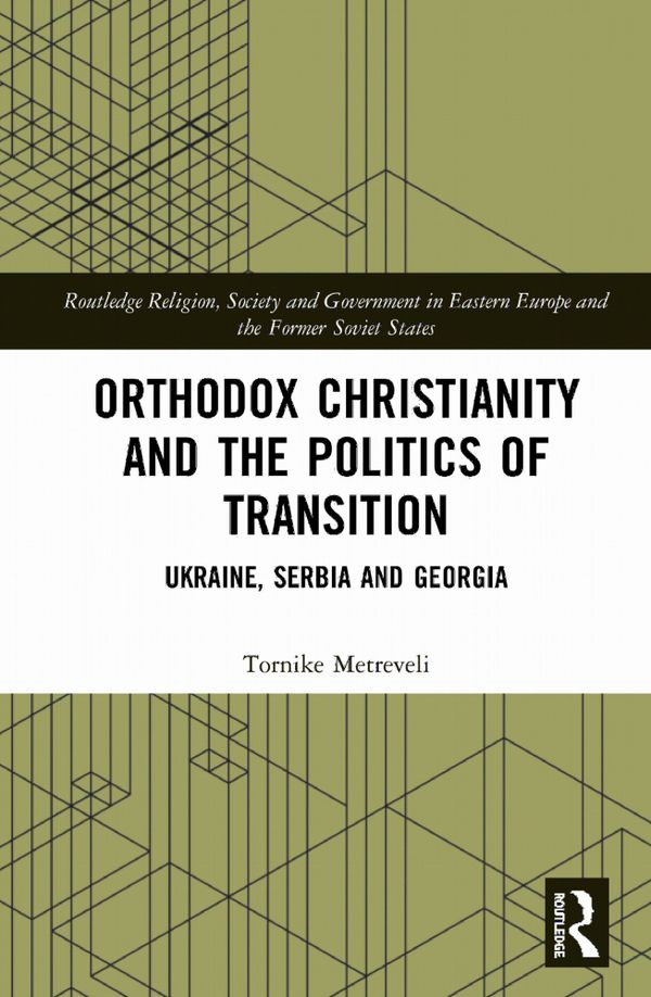 Orthodox Christianity and the Politics of Transition | 1:a upplagan