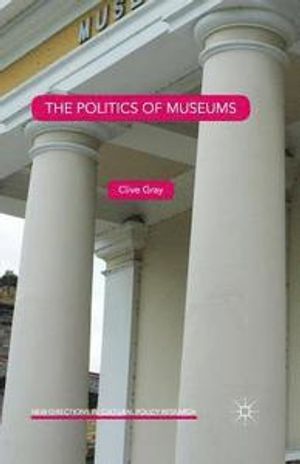 The Politics of Museums | 1:a upplagan