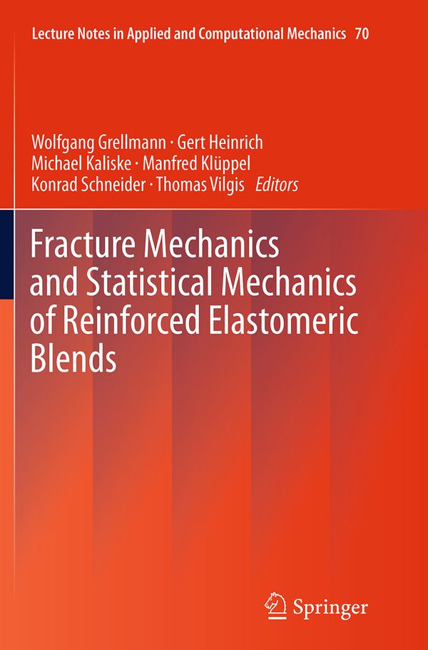Fracture Mechanics and Statistical Mechanics of Reinforced Elastomeric Blends | 1:a upplagan