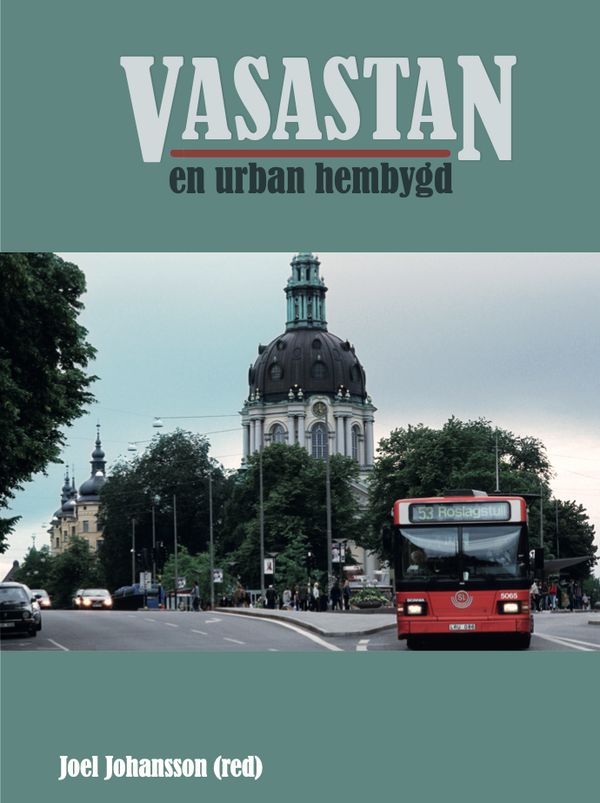Vasastan - en urban hembygd | 1:a upplagan