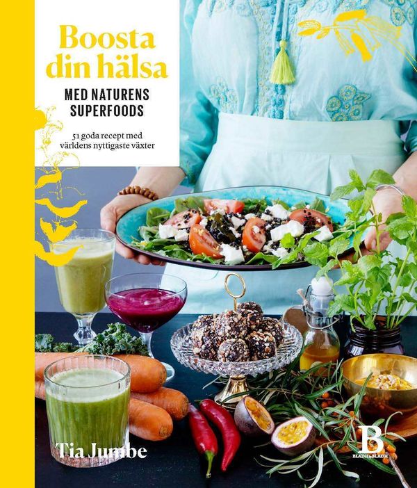 Boosta din hälsa med naturens superfoods | 1:a upplagan