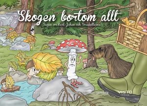 Skogen bortom allt : Karl-Johan och Småkallarna