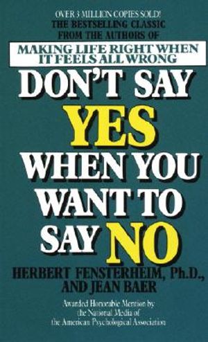 Don't Say Yes When You Want to Say No