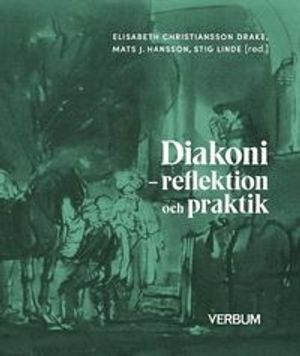 Diakoni – reflektion och praktik | 1:a upplagan