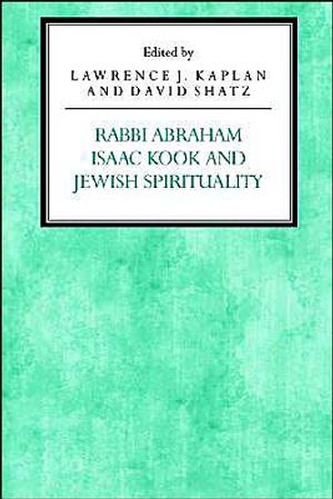 Rabbi Abraham Isaac Kook and Jewish Spirituality