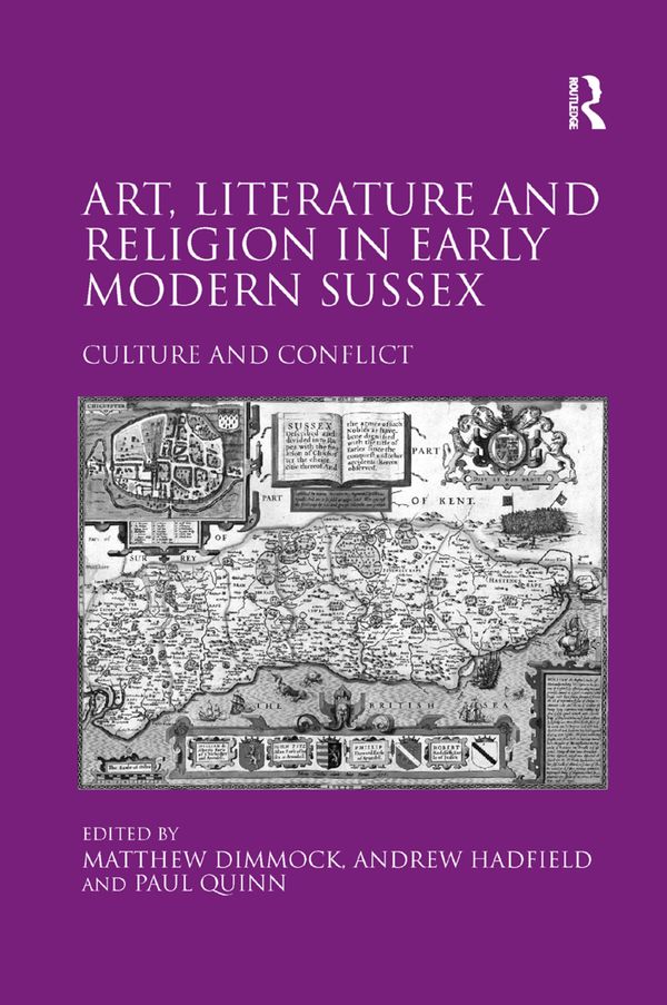Art, Literature and Religion in Early Modern Sussex | 1:a upplagan