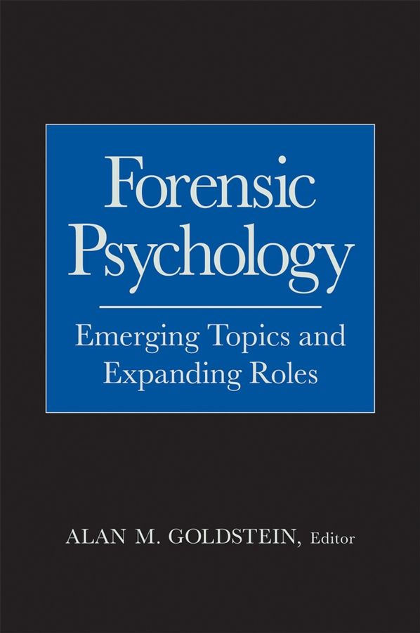 Forensic Psychology: Emerging Topics and Expanding Roles | 1:a upplagan