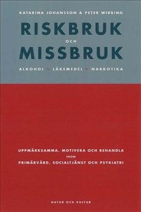 Riskbruk och missbruk | 1:a upplagan